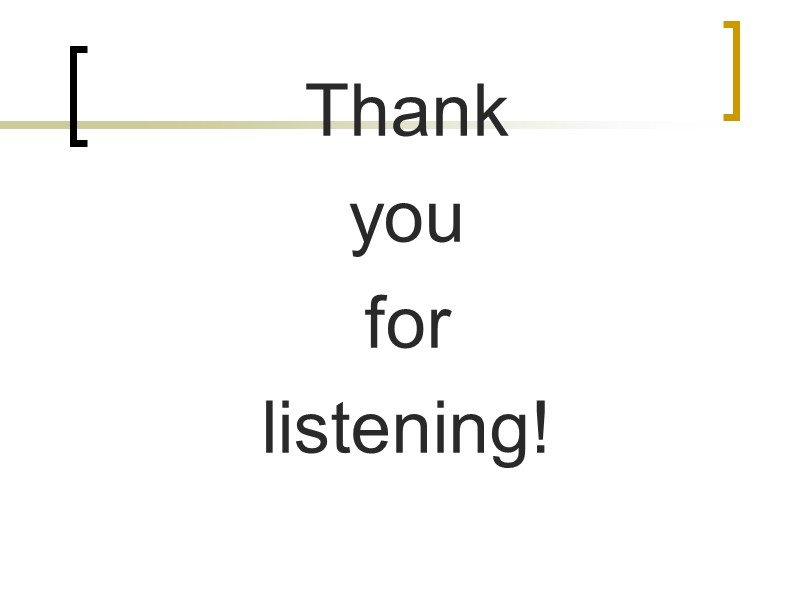 Thank  you  for  listening!